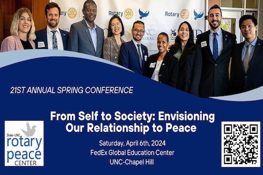 Duke-UNC Rotary Peace Center 21st annual spring conference. From Self to Society: Envisioning Our Relationship to Peace.